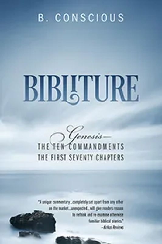 Cover of Bibliture: Genesis - The Ten Commandments, The First Seventy Chapters