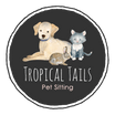 Tropical Tails Pet Sitting
