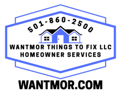 Wantmor Things to Fix LLC. Licensed, Bonded, & Insured 