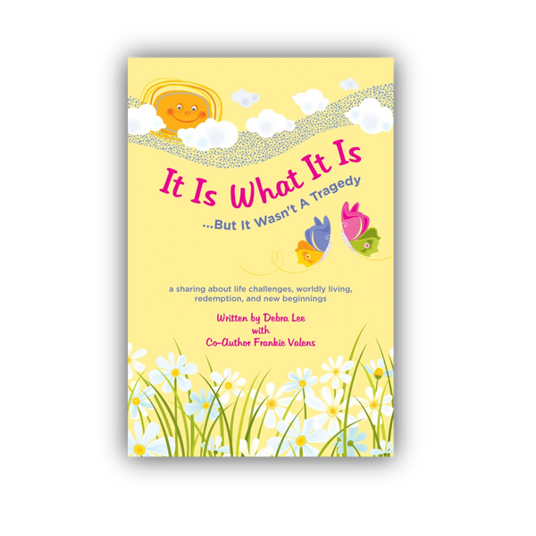 DL Biz Services - Autobiography "It Is What It Is...But It Wasn't A Tragedy" written by Debra Lee