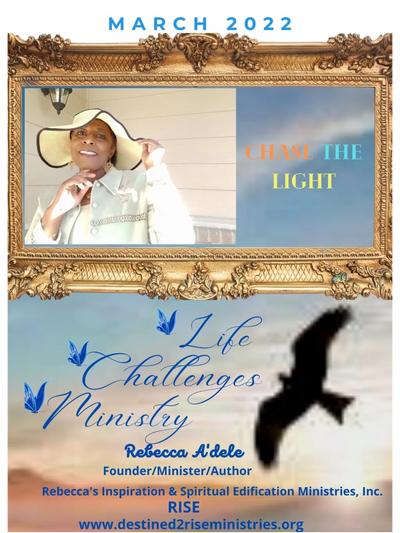 Thank God For:

My  "Life!"

He helped me through "Challenges!"

Sustaining "R.I.S.E.  Ministries!"