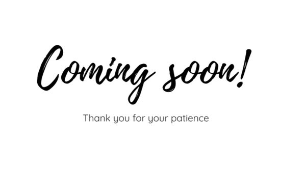 Text saying 'Coming soon! Thank you for your patience' on white background.