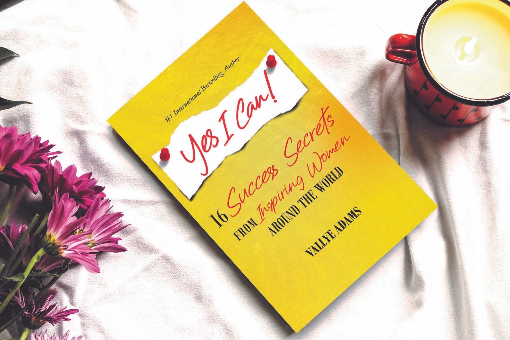 Yes I Can! success secrets book by Vallye Adams about inspiring women around the world