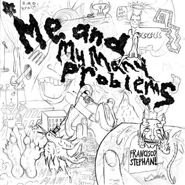 Black and white surreal doodle with text 'Me and my mental problems'.