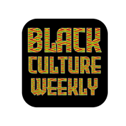 Black Culture Weekly
