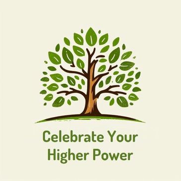 Celebrate your Higher Power