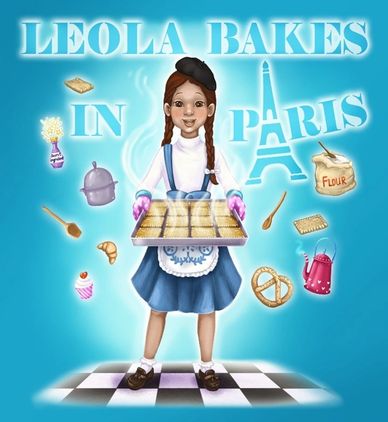 Leola Bakes in Paris Book cover by Stephanie K. Dunlap.