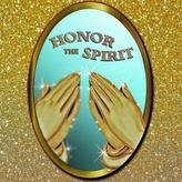 Honor the Spirit