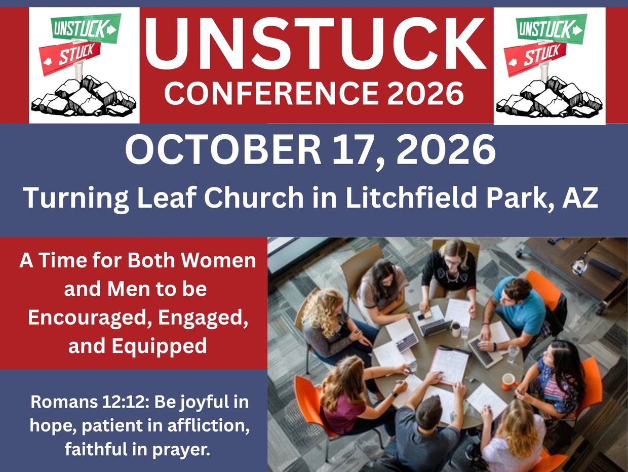 Unstuck Conference 2026 at Turning Leaf Church, AZ, for encouragement and engagement.