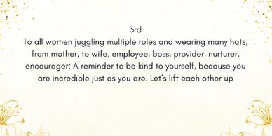 Inspirational message honoring women juggling multiple roles with kindness and support.