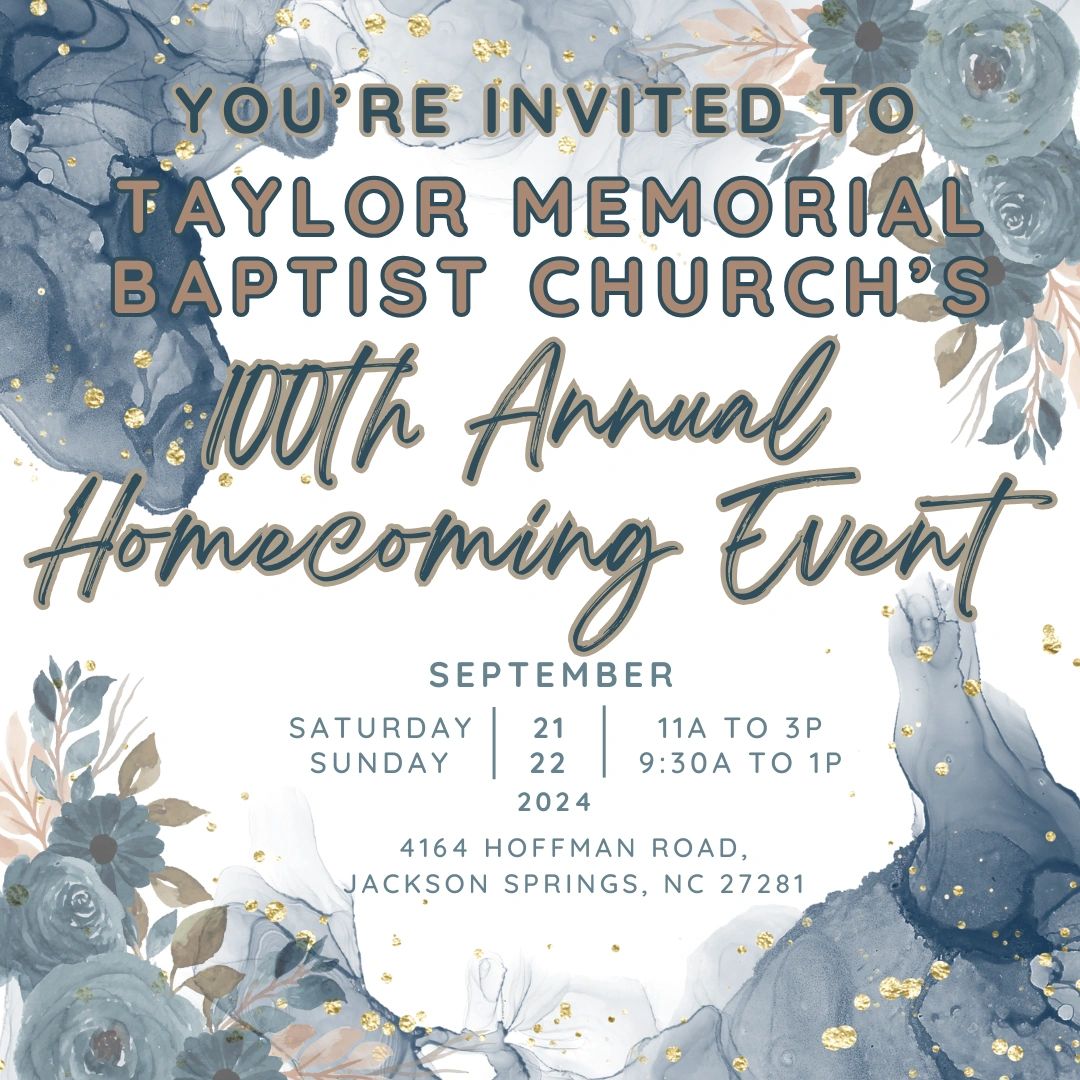 Invitation to Taylor Memorial Baptist Church's 100th Annual Homecoming Event.