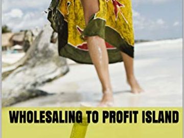 Wholesaling to Profit Island