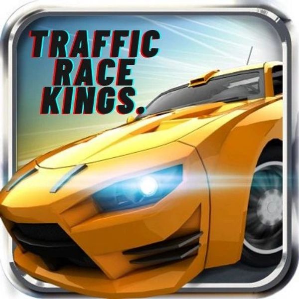 Traffic Race Kings ( Google Play Store)