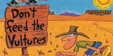 Cartoon cover showing vultures and a man in a desert with a sign saying 'Don't feed the Vultures'.