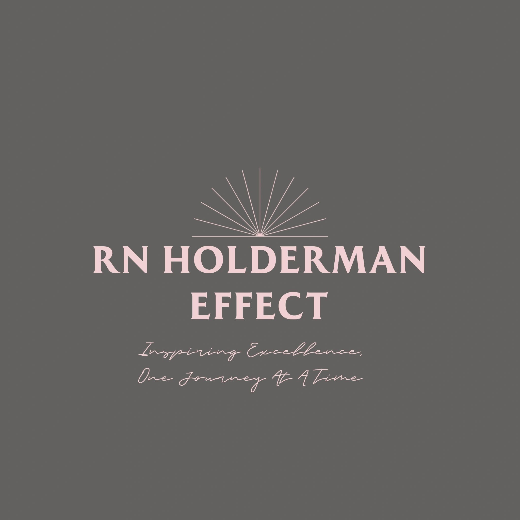 RN Holderman Effect logo with inspirational tagline on a muted gray background.