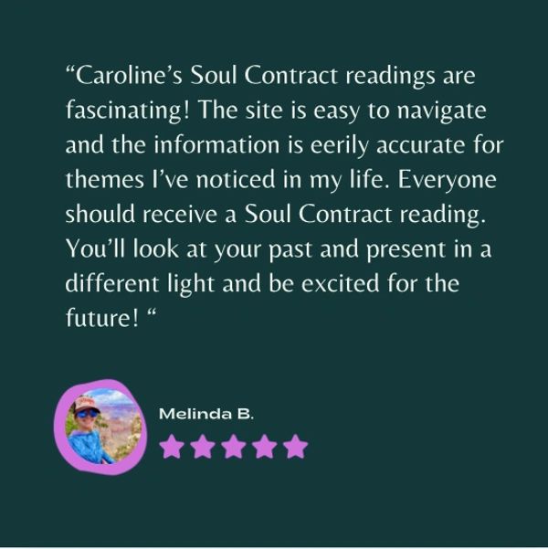 A glowing review praising Caroline's Soul Contract readings for accuracy and insight.