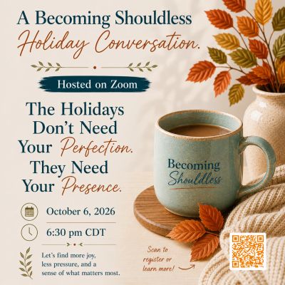 Invitation to a Zoom holiday conversation on presence over perfection.