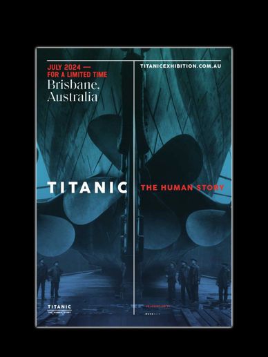 Titanic exhibition poster showcasing the ship's propellers and crew, coming to Brisbane in July 2024.