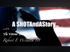 A Shot & A Story…