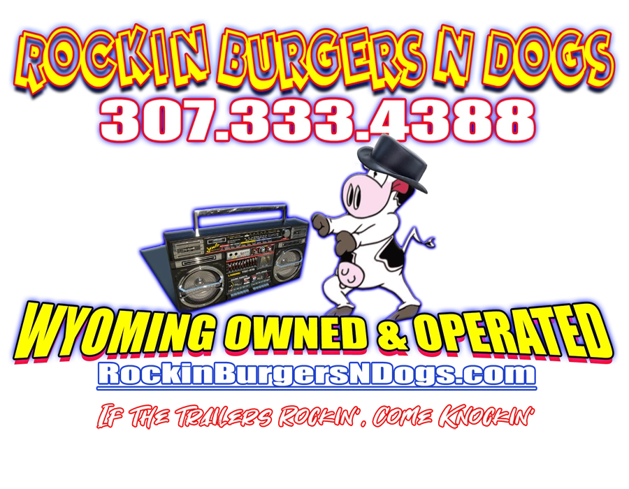 Rockin Burgers N Dogs Food truck in Wyoming. Rockin Burgers, Rockin Dogs, Casper, Riverton, Gillette