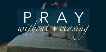 1 Thessalonians 5:17. Pray without Ceasing. Bible. Prayer. Christian. Father, Son, Holy Spirit. 