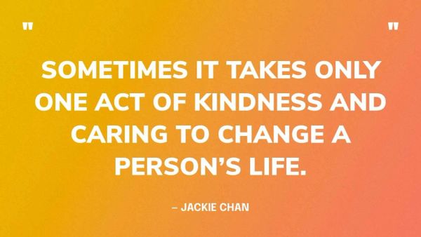 Quote on kindness and its impact by Jackie Chan.