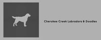 Cherokee Creek Labradors & Doodles