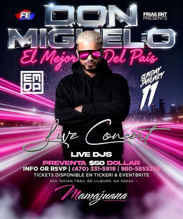 Don Miguelo live concert on January 11 with live DJs at Mamajuana, Lilburn, GA.