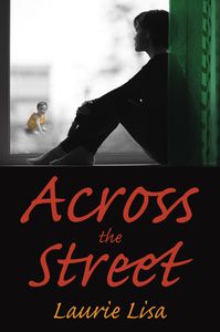 Amazon's top-selling family life novel, Across the Street, written by Laurie Lisa. 
