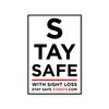 Stay safe with Sight Loss