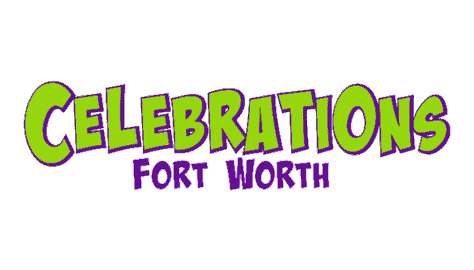 Celebrations Fort Worth