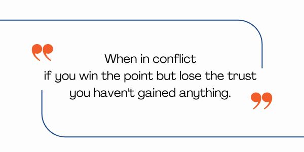 Quote about trust and conflict emphasizing its value over winning points.