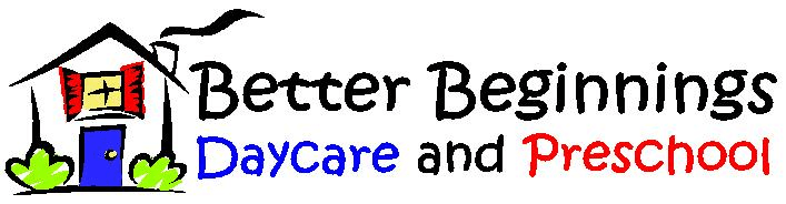 Better Beginnings Daycare and Preschool Inc.