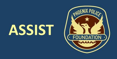 Assist - Phoenix Police Foundation