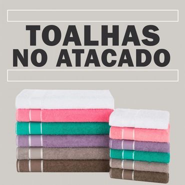 TOALHAS NO ATACADO