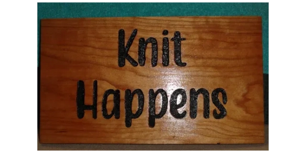 Knit Happens, Hand Engraved on Cherry Hardwood