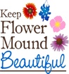 Keep
Flower Mound
Beautiful