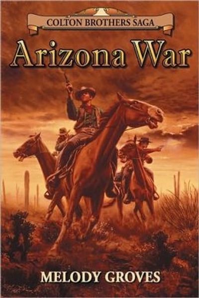 Arizona War by Melody Groves