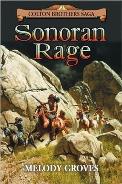 Sonoran Rage by Melody Groves