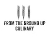 From The Ground Up Culinary