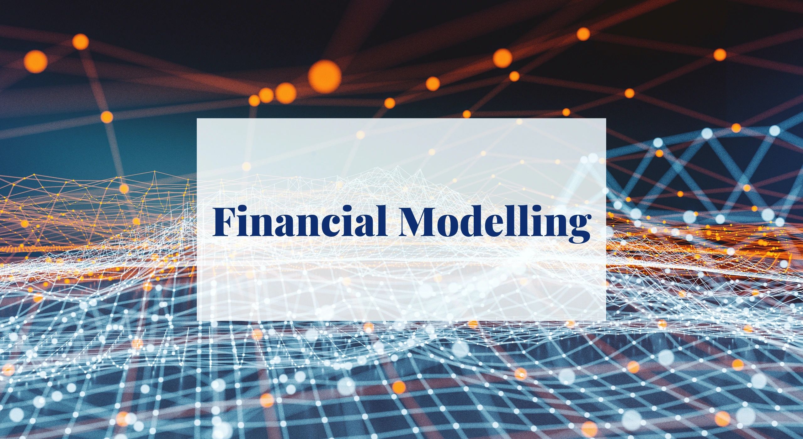 Financial modelling
Quantitative financial modelling
Financial valuation
scenario analysis