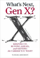 Cover art for "What's Next, Gen X?: Keeping Up, Moving Ahead, and Getting the Career You Want"