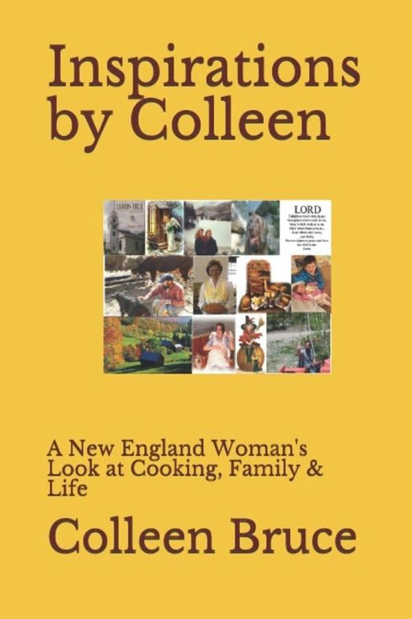 A rich mixture of New England traditions, recipes, poetry, sayings and insights  from Colleen!