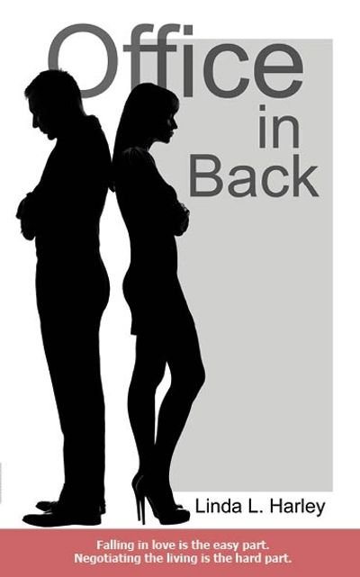 Office in Back, book cover. By Linda L. Harley. Couple standing back to back, arms crossed, upset.