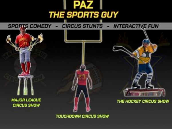 Paz The Sports Guy - Hockey Circus, Major League Circus, Touchdown Circus