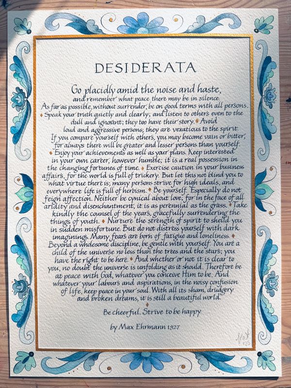 Desiderata beautiful italic calligraphy written by Kate Downey Art katedowneyart