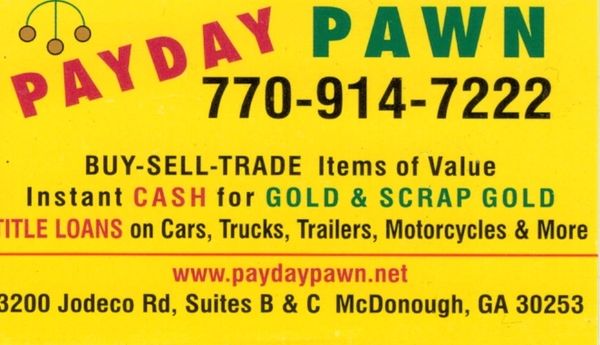 Payday Pawn Shop 770-914-7222. McDonough Georgia Pawn Shop Buy Sell Trade Items of Value