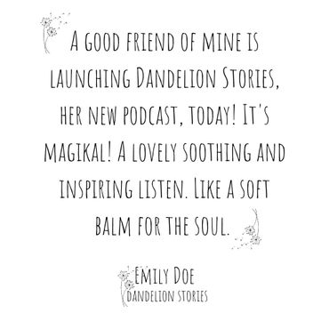 Dandelion Stories podcast for inner wisdom