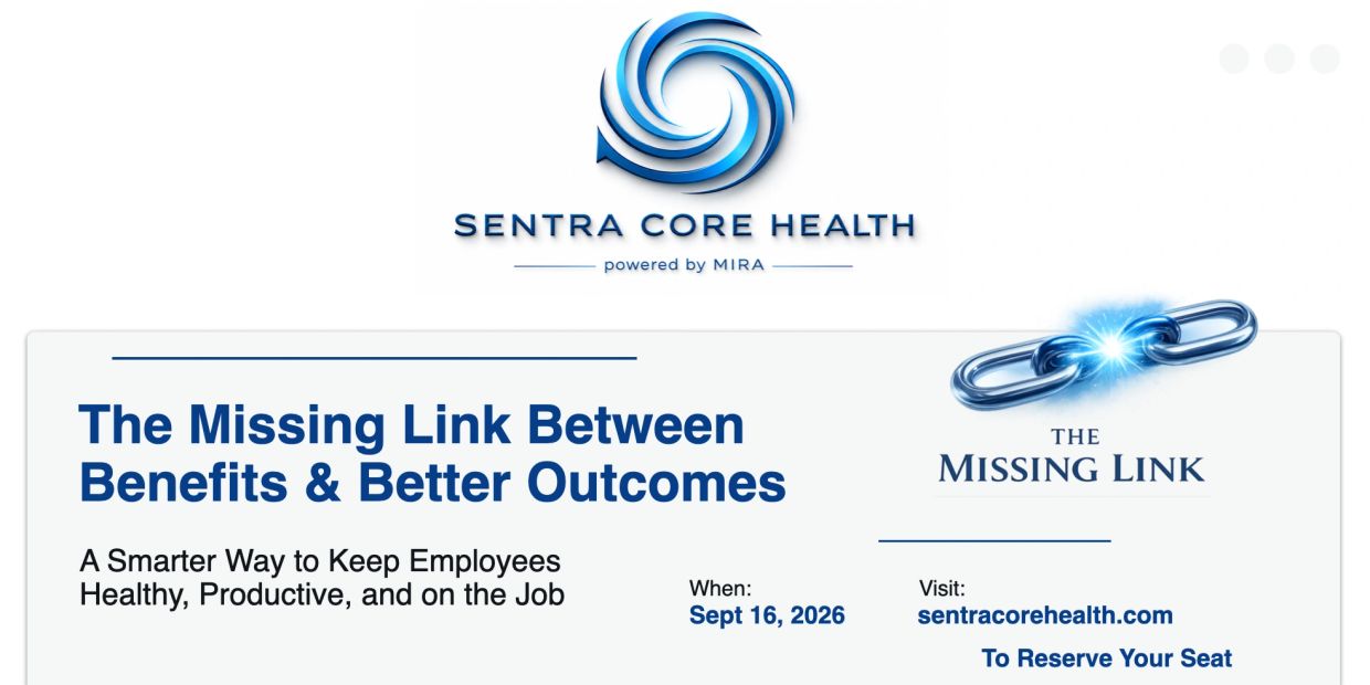 Sentra Core Health promotes 'The Missing Link' for better employee benefits.