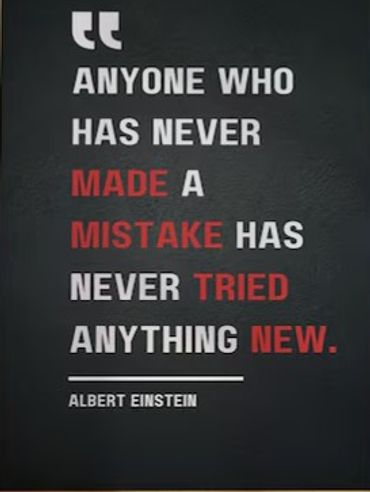 Inspirational quote by Albert Einstein about learning from mistakes and trying new things.
